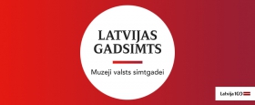 Latvijas muzeju kopizstāde “LATVIJAS GADSIMTS”