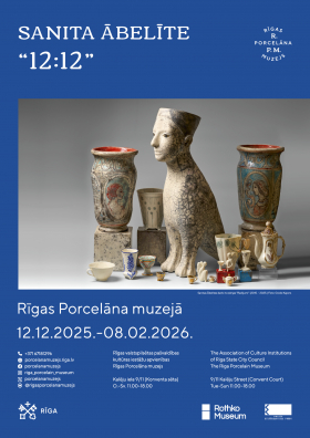 “12:12”  - mākslinieces Sanitas Ābelītes retrospektīva izstāde Rīgas Porcelāna muzejā