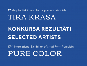 17. starptautiskās mazo formu porcelāna izstādes “Tīra krāsa” konkursa rezultāti