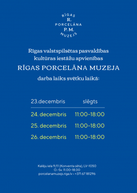 Riga Porcelain Museum will be open during Christmas and New Year season.