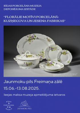Jaunmoku pilī atklāta Rīgas Porcelāna muzeja deponējuma izstāde “Florālie motīvi porcelānā: Kuzņecova un Jesena fabrikas”