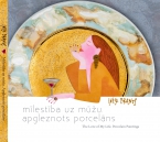 Monogrāfija par mākslinieci Inesi Brants “Mīlestība uz mūžu. Apgleznots porcelāns”