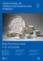 Rīgas Porcelāna muzejam – 25! Jubilejas gads sākas ar Jāņa Roņa un “Piebalgas Porcelāna Fabrika” izstādi